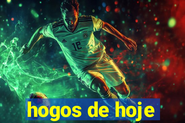 hogos de hoje